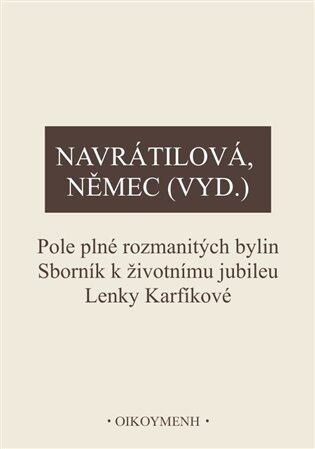 Pole plné rozmanitých bylin - Olga Navrátilová, Václav Němec
