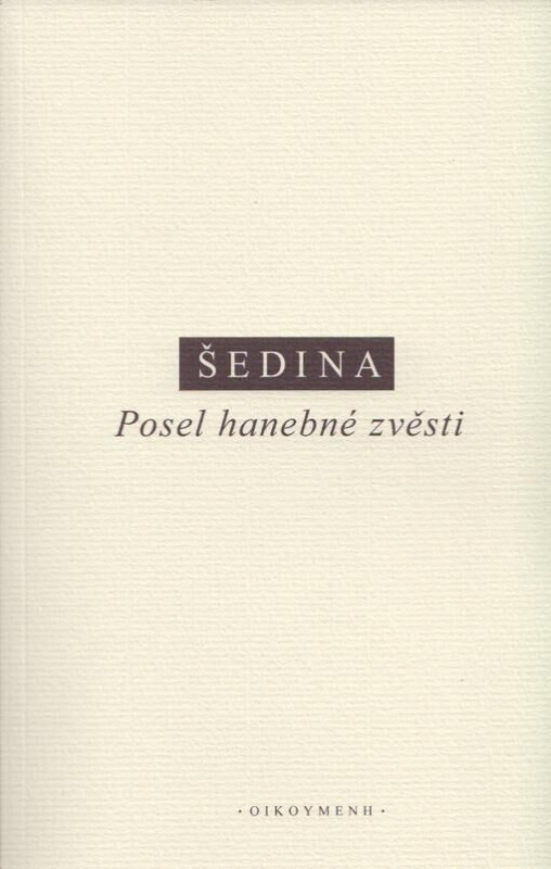Posel hanebné zvěsti - Miroslav Šedina