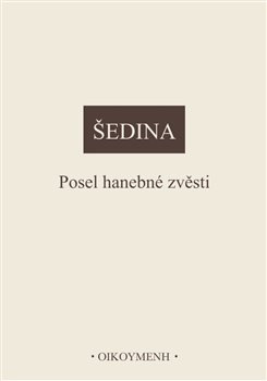 Posel hanebné zvěsti - Miroslav Šedina