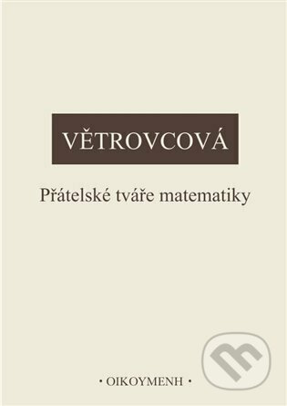 Přátelské tváře matematiky - Marie Větrovcová