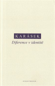 Diference v identitě - Jindřich Karásek