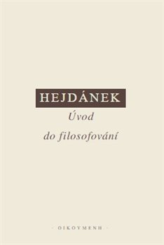 Úvod do filosofování - Ladislav Hejdánek
