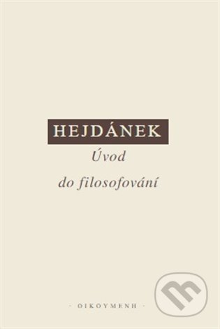Úvod do filosofování - Ladislav Hejdánek