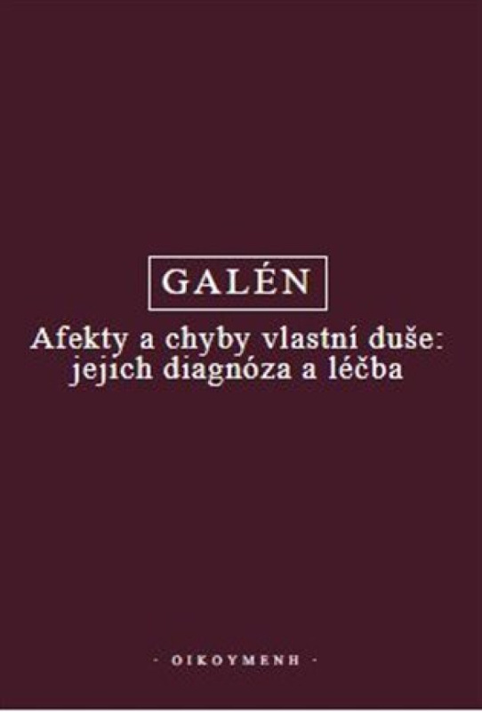 Afekty a chyby vlastní duše: jejich diagnóza a léčba - Galén