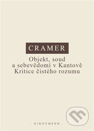 Objekt, soud a sebevědomí v Kantově Kritice čistého rozumu - Konrad Cramer