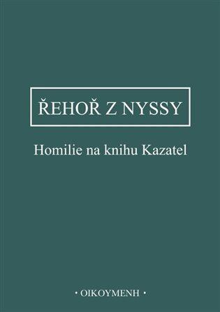 Homilie na knihu Kazatel - Řehoř z Nyssy - kniha z kategorie Náboženská literatura