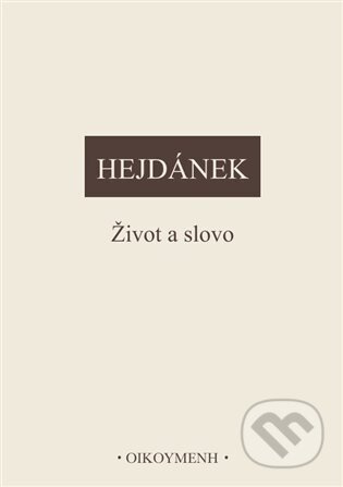 Život a slovo - Ladislav Hejdánek
