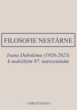 Filosofie nestárne - Petr Rezek, Ivan Chvatík