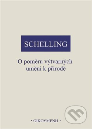 O poměru výtvarných umění k přírodě - Friedrich Wilhelm J. Schelling