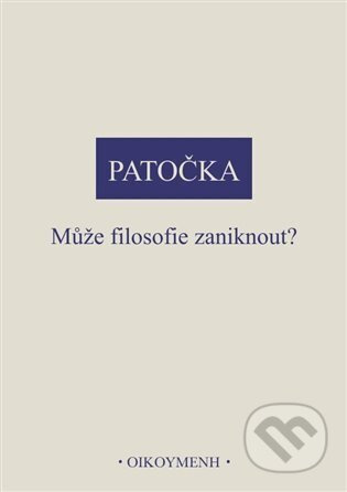 Může filosofie zaniknout? - Jan Patočka