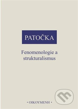 Fenomenologie a strukturalismus - Jan Patočka