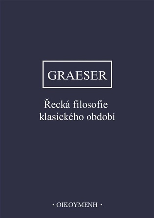 Řecká filosofie klasického období - Andreas Graeser