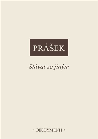 Stávat se jiným - Petr Prášek