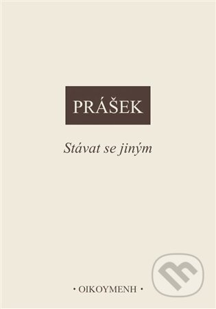 Stávat se jiným - Petr Prášek