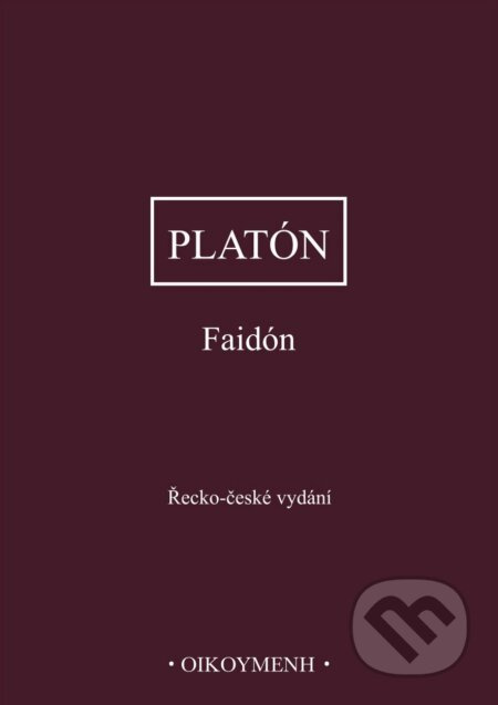 Faidón (Řecko-české vydání) - Platón - kniha z kategorie Filozofie