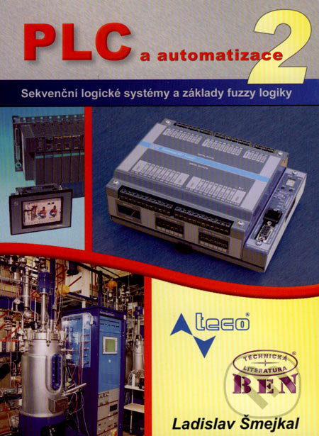 PLC a automatizace 2. Sekvenční logické systémy a základy fuzzy logiky