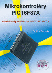 Mikrokontroléry PIC16F87X (a důležité rozdíly mezi řadou PIC16F87X a PIC16F87XA) - kniha z kategorie Programování