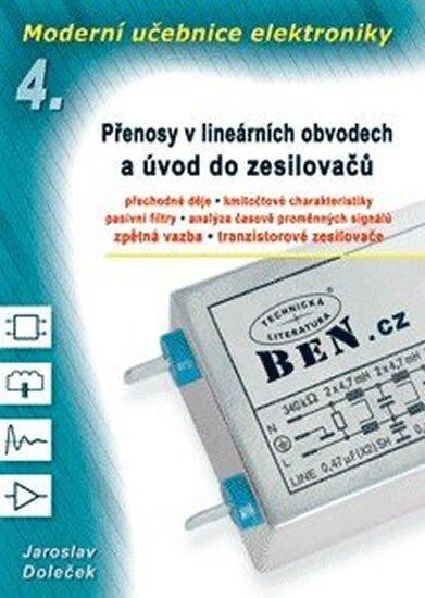 Moderní učebnice elektroniky 4: Přenosy v lineárních obvodech a úvod do zesilovačů
