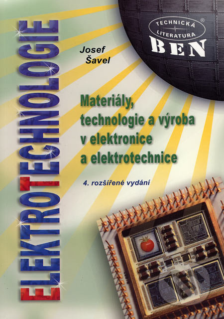 Elektrotechnologie (Materiály, technologie a váýroba v elektronice a elektrotechnice) - kniha z kategorie Přírodní vědy a technika
