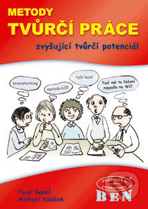 Metody tvůrčí práce (zvyšující tvůrčí potenciál) - Pavel Beneš - kniha z kategorie Seberozvoj