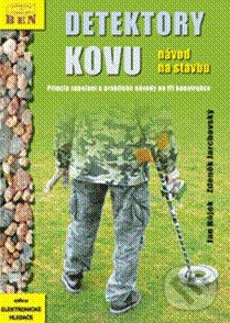 Detektory kovu (Návod na stavbu) - Jan Hájek, Zdeněk Jarchovský - kniha z kategorie Přírodní vědy a technika