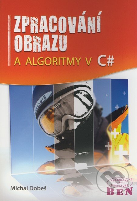 Zpracování obrazu a algoritmy v C# - Michal Dobeš - kniha z kategorie Multimédia