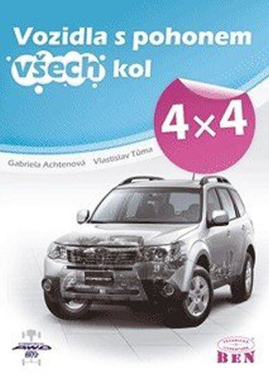 Vozidla s pohonem všech kol 4x4 - Gabriela Achtenová, Vlastislav Tůma - kniha z kategorie Přírodní vědy a technika