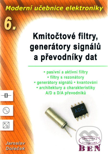 Moderní učebnice elektroniky 6. (Kmitočtové filtry, generátory signálů a převodníky dat) - kniha z kategorie Přírodní vědy a technika