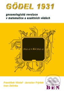 Gödel 1931 (Gnoseologická revoluce v matematice a exaktních vědách) - kniha z kategorie Matematika