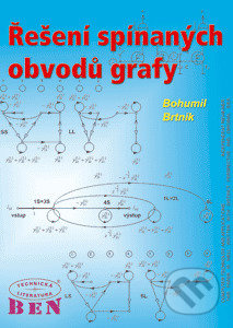 Řešení spínaných obvodů grafy - Bohumil Brtník - kniha z kategorie Vysoké školy