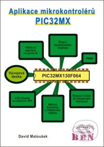Aplikace mikrokontrolérů PIC32MX (Práce s 32bitovými mikrokontroléry Microchip PIC) - kniha z kategorie Elektrotechnika