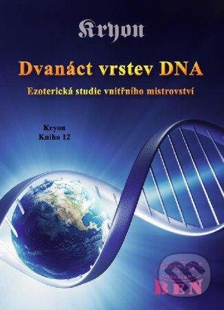 Dvanáct vrstev DNA (Ezoterická studie vnitřního mistrovství) - kniha z kategorie Spiritualita