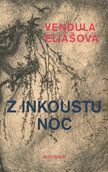 Z inkoustu noc - Vendula Eliášová