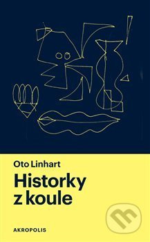 Historky z koule - Oto Linhart