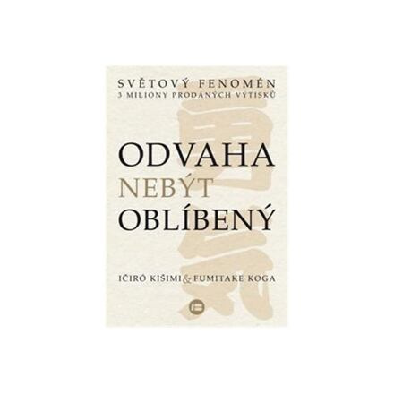 Odvaha nebýt oblíbený - Ičiró Kišimi, Fumitage Koga