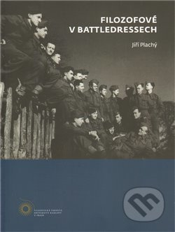 Filozofové v battledresech - Jiří Plachý
