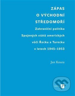 Zápas o východní Středomoří - Jan Koura