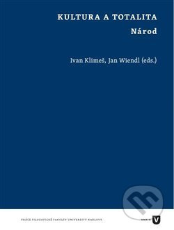 Kultura a totalita (Národ) - Ivan Klimeš - kniha z kategorie Politologie a politika