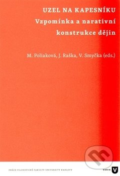 Uzel na kapesníku (Vzpomínka a narativní konstrukce dějin) - kniha z kategorie Beletrie