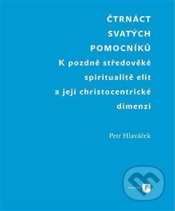 Čtrnáct svatých pomocníků - Petr Hlaváček