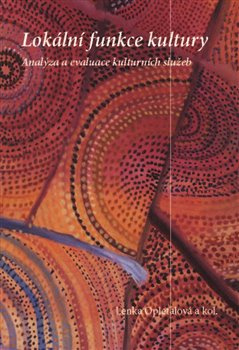 Lokální funkce kultury II - Lenka Opletalová, kol.