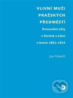 Vlivní muži pražských předměstí - Jan Vobořil