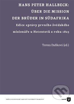Hans Peter Hallbeck: Über die Mission der Brüder in Südafrika - Tereza Daňková