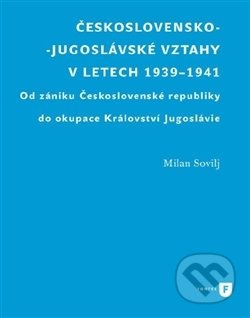 Československo-jugoslávské vztahy v letech 1939-1941 - kniha z kategorie Historie