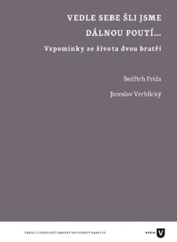 Vedle sebe šli jsme dávnou poutí... - Bedřich Frída, Jaroslav Vrchlický