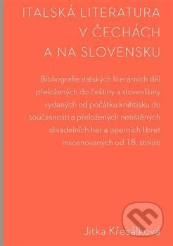 Italská literatura v Čechách a na Slovensku - Jitka Křesálková