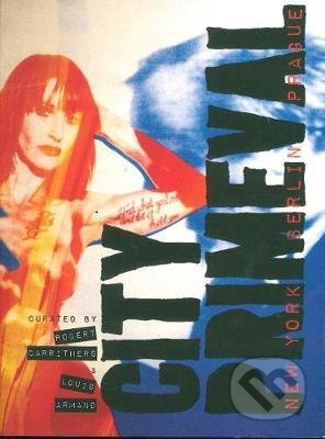 City Primeval - New York, Berlin, Prague - Louis, Armand Robert, Carrithers - kniha z kategorie Dějiny umění