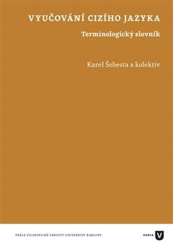 Vyučování cizího jazyka - Karel Šebesta, kol.
