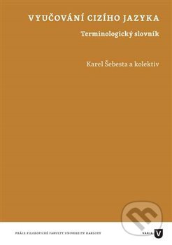 Vyučování cizího jazyka - Karel Šebesta, kol.
