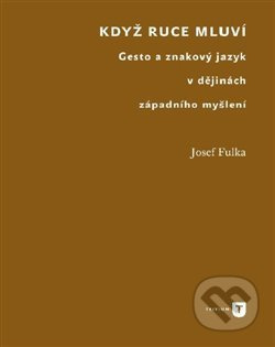 Když ruce mluví - Josef Fulka